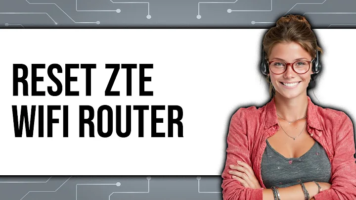 How To Reset ZTE WiFi Router (Updated 2025)
