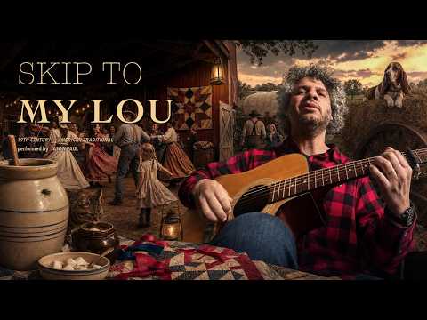 Video still for Skip to My Lou