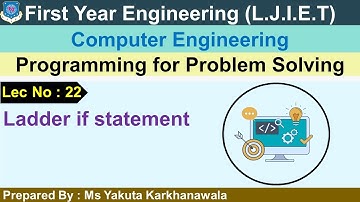 Lec-22_Ladder if statement | Programming for Problem Solving | First Year Engineering