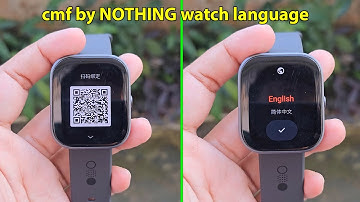 How to change cmf by NOTHING watch language