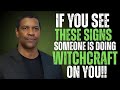 7 Signs Someone Is Doing Witchcraft on You | Protect Your Spirit & Break Free – Denzel Washington
