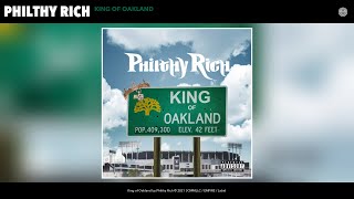 Philthy Rich - King of Oakland (Official Audio)