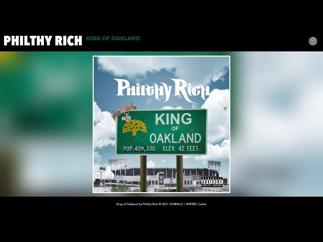 Philthy Rich - King of Oakland