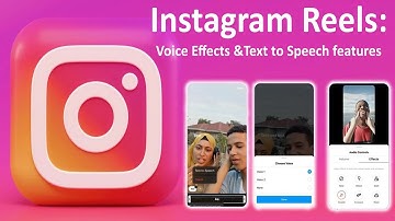 Instagram Reels  How to use Voice Effects and Text to Speech features