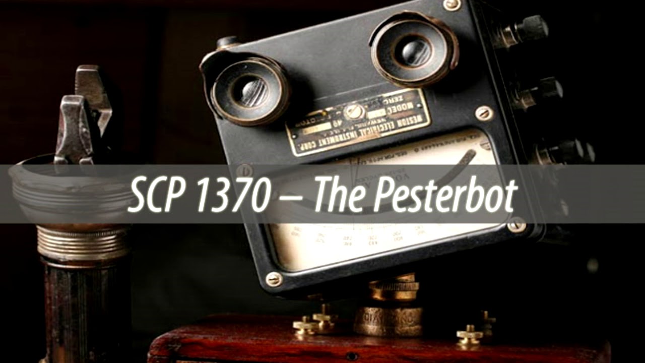 SCP 1370 EL Pesterbot - YouTube