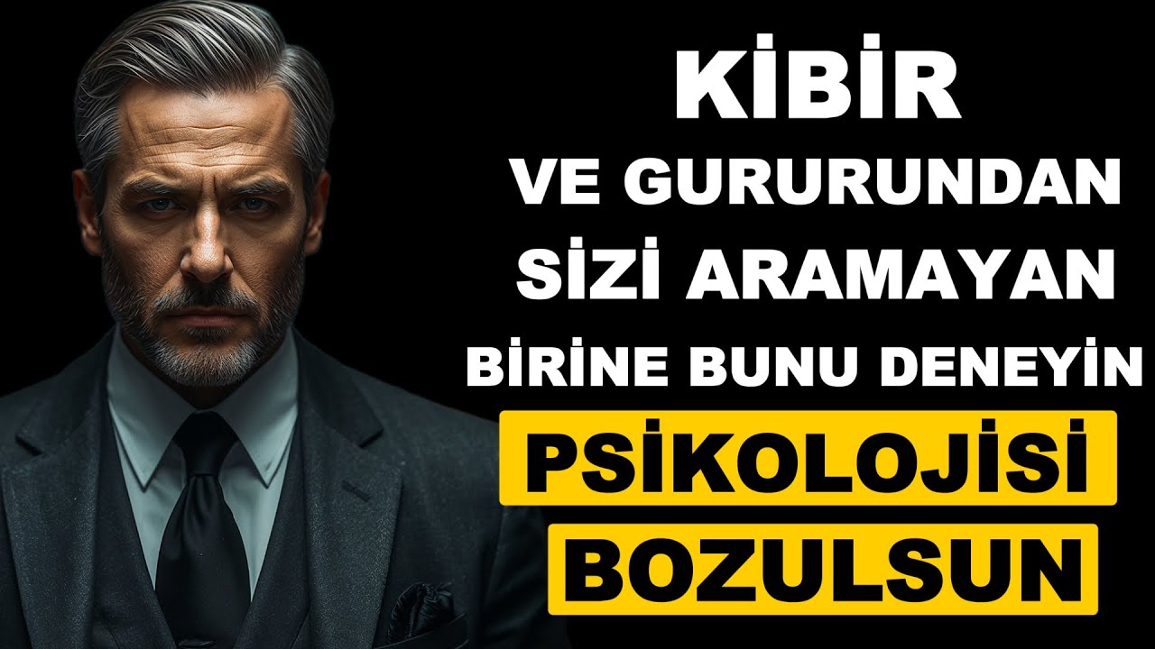 KİBİR ve GURURUNDAN Sizi ARAMAYAN Birine Bunu Deneyin PSİKOLOJİSİ BOZULSUN - Stoacılık