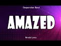 Amazed - Desperation Band (Lyrics)