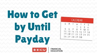 How To Get By Until Payday | BECU