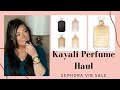 KAYALI PERFUME HAUL AND REVIEW-VIB SEPHORA SALE