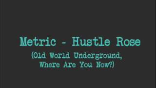 Video thumbnail of "Metric - Hustle Rose"