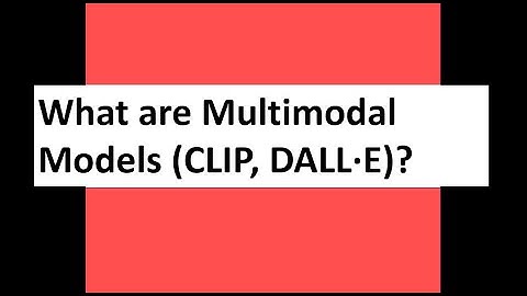 What are Multimodal Models (CLIP, DALL·E)?