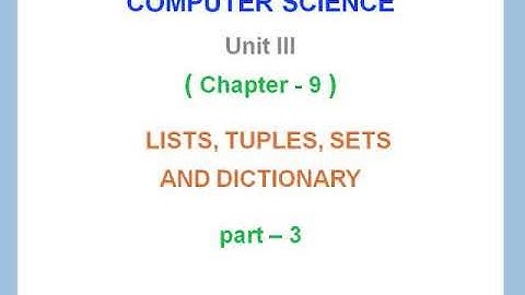 12th Computer Science || Unit 3 || Chapter 9|| Lists Tuples Sets and Dictionary || Part 3