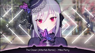 《Nightcore》➟ The Ocean〈Afterfab Remix〉