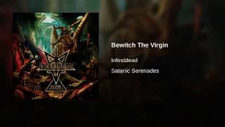 Watch Infestdead Bewitch The Virgin video