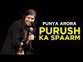 Purush Ka Sparm | Stand up Comedy by Punya Arora