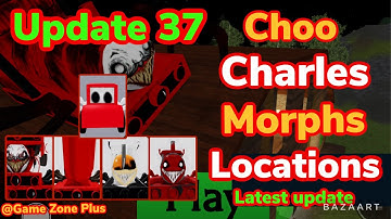 How to get All 5 Latest Choo Charles Morphs Location, |UPDATE 37| #roblox #choochoocharles