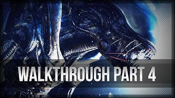 Alien Isolation (Review) Walkthrough Part 4 NO COMMENTARY Gameplay Let