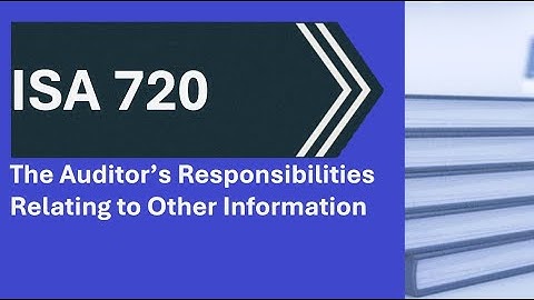 ISA 720 The Auditor’s Responsibilities Relating to Other Information