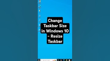 Change Taskbar Size in Windows 10 - Resize Taskbar