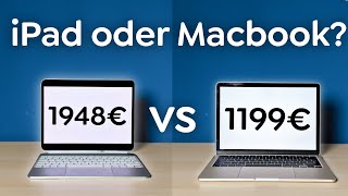 iPad vs MacBook - Was macht für wen Sinn?