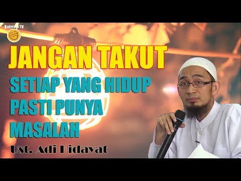 ustadz-adi-hidayat---jangan-takut-pada-masalah