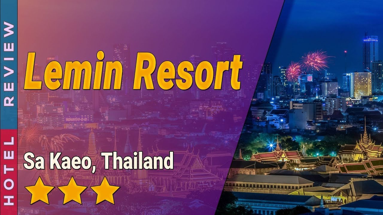 Lemin Resort hotel review | Hotels in Sa Kaeo | Thailand Hotels