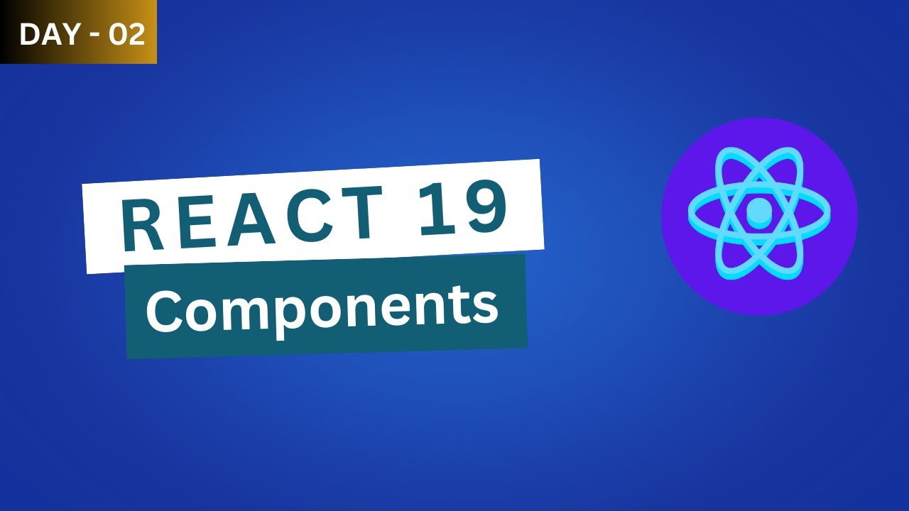 React 19 | Components | React 19 Tutorials | Basic to Advance Level ...