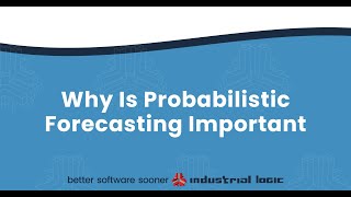 Why Is Probabilistic Forecasting Important