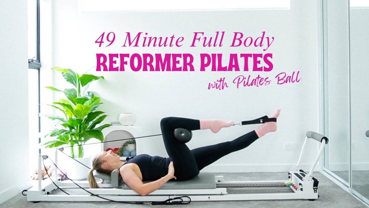 Full Body REFORMER Pilates | 49 Minutes | with Pilates Ball