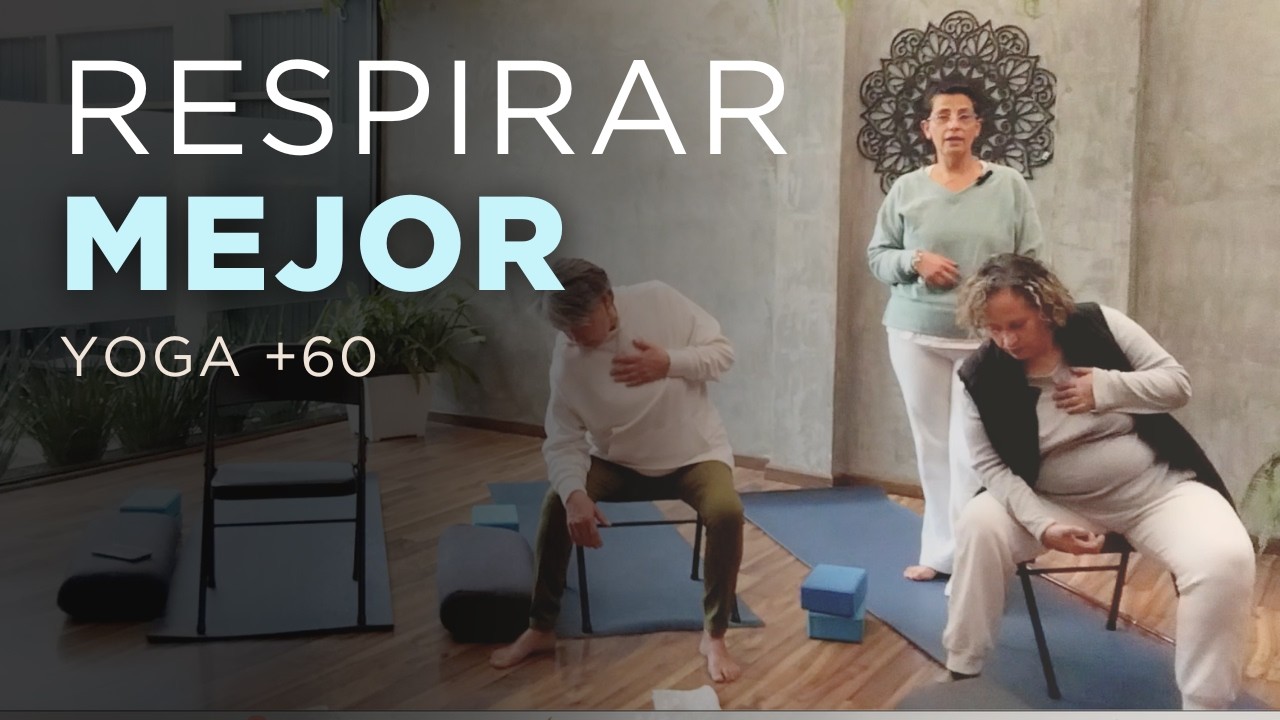 Reeduca tu Respiración y Recupera Energía • Yoga en Silla y Piso • Yoga para Adultos Mayores