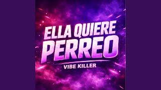 Ella quiere perreo
