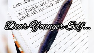Intro ; DEAR YOUNGER SELF