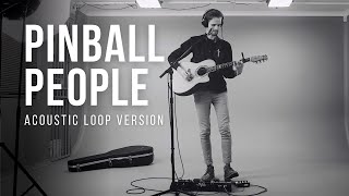 Jesse Harvey - Pinball People [Acoustic Loop Version]