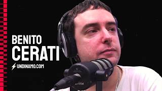 Benito Cerati | Entrevista en UnDinamo