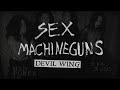 Sex Machineguns - Devil Wing