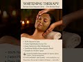 Whitening Therapy for Tan Removal: Reveal Your Natural Glow-The natural way