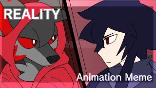 REALITY \/\/ Animation Meme Commission