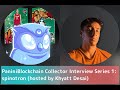 Panini Blockchain Collector Interview Series: spinotron on Jan 16, 2025 (hosted by Khyatt Desai)