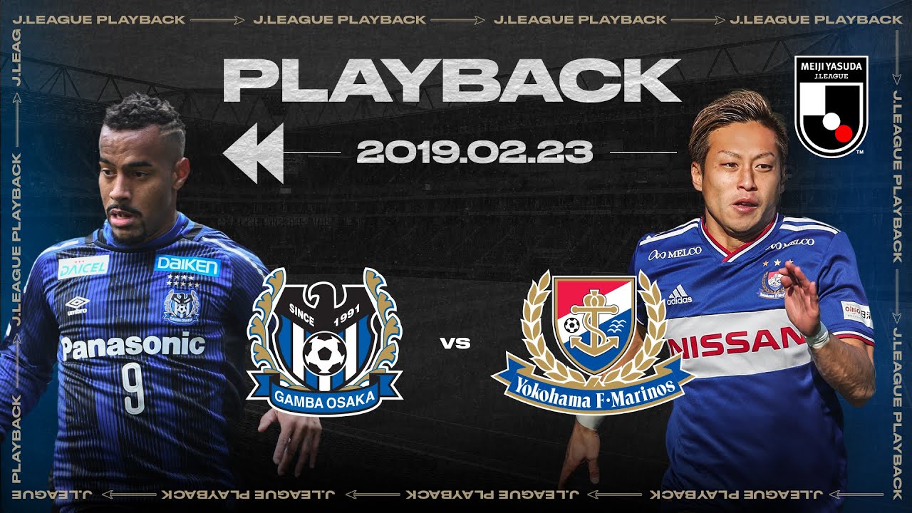 Gamba Osaka Vs Yokohama F Marinos Full Match Playback 19 J1 League Youtube