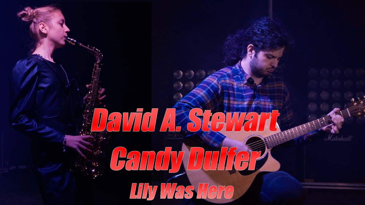 Candy Dulfer / Dave Stewart - Lily Was Here; Cover by Sofy & Andrei Cerbu