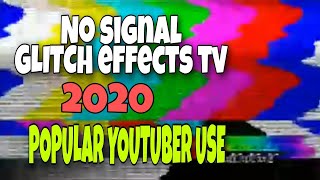No Signal Glitch Effects Tv Popular Youtuber Use 2020 Free Download