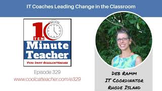 IT Coaches Leading Change in the Classroom (e329)