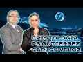 Carlos veloz y pastor gutierrez sobre cristologia