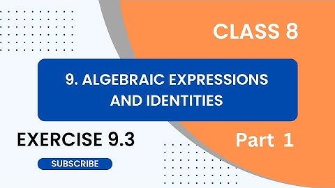 8th class Maths Chapter 9 Exercise 9.3 || Ex 9.3 || Algebraic Expressions and Identities|1 to 3 sums