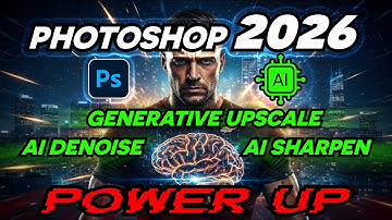 3 New Photoshop 2026 AI Filters That Upscale, Sharpen & Denoise Images!