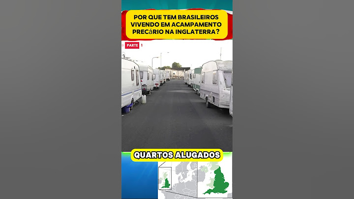 Por que tem brasileiros vivendo em acampamentos na Inglaterra? #brasil🇧🇷 #inglaterra