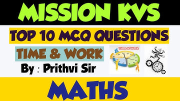 TIME & WORK| PART 1| KVS MATHS| THE ZORAWAR CLASSES