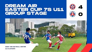 DREAM AIR EASTER CUP 7s U11 2026 - Semi Final - EASTERN FC vs YAUS FOOTBALL (12/4/26)