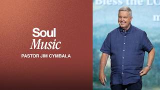 Soul Music | Pastor Jim Cymbala | Sunday Service |The Brooklyn Tabernacle