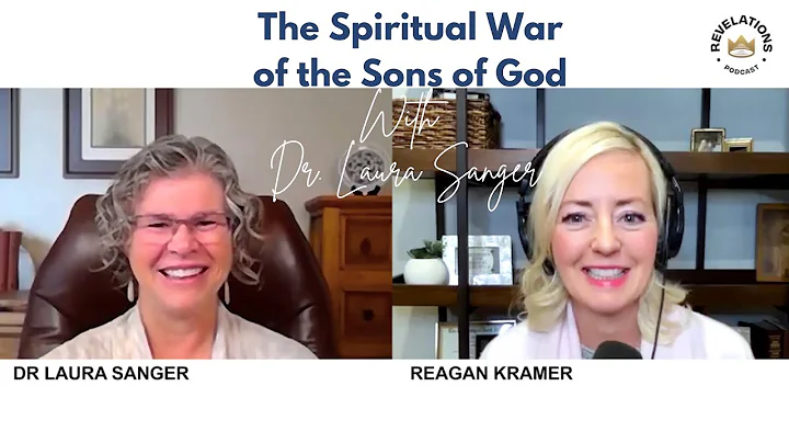 The Spiritual War of the Sons of God (Ft. Dr. Laura Sanger)